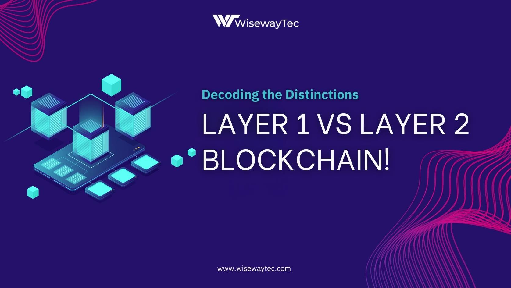 Difference between Blockchain Layer 1 and Layer 2